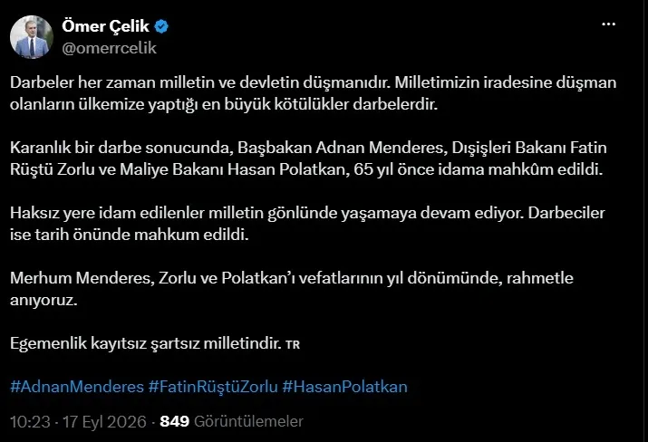 Ömer Çelik'ten Menderes, Zorlu ve Polatkan mesajı: “Darbeler milletin ve devletin düşmanıdır” - 1