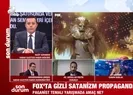 FOX TVde satanizm skandalı! Türkiye ne yapmalı?