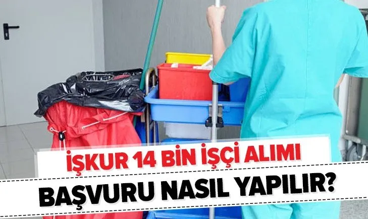 İŞKUR 14 bin sürekli işçi alımı başvuru son gün! Sağlık Bakanlığı temizlik, güvenlik görevlisi başvuru nasıl yapılır?