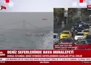 Deniz seferlerine hava muhalefeti