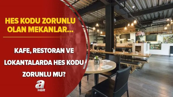 Kafe, restoran, kıraathane ve lokantalarda HES kodu zorunlu mu? HES kodu nereden, nasıl alınır? İşte detaylar...