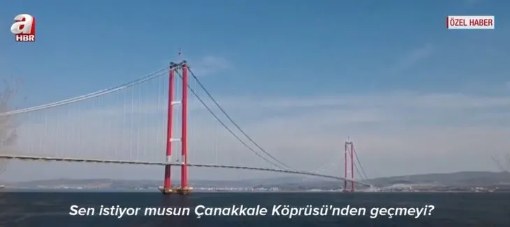 Hasan amcanın isteği gerçekleşti! İşte Çanakkale Köprüsü’ne yolculuğu!