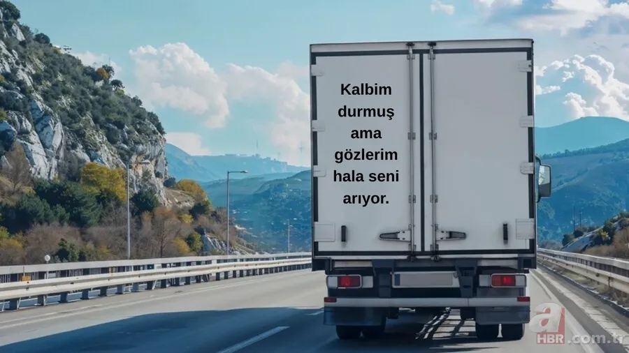 Bu sözler yola değil, kalbe gidiyor! Mizah, aşk, felsefe ve racon dolu kamyon arkası yazılar 🚚 5