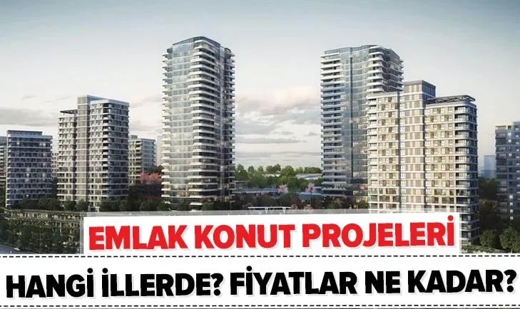 Emlak Konut’tan 2 yıl sonra ödemeli kampanya! İstanbul, Ankara, İzmir Emlak Konut proje fiyatları ne kadar?