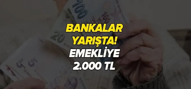 Promosyon yarışı tam gaz: Emekliye 2.000 TL! Halkbank, Ziraat Bankası, Denizbank, Akbank...