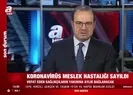 Koronavirüs meslek hastalığı sayıldı!