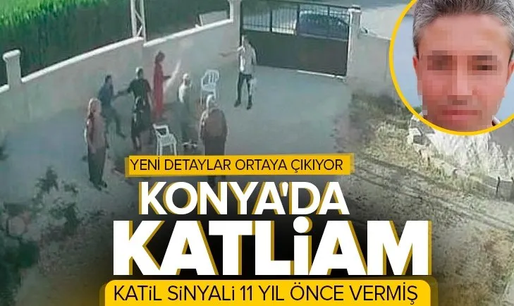 Konya’daki katliamda ilginç detaylar ortaya çıkıyor! Katil sinyali çok önceden vermiş