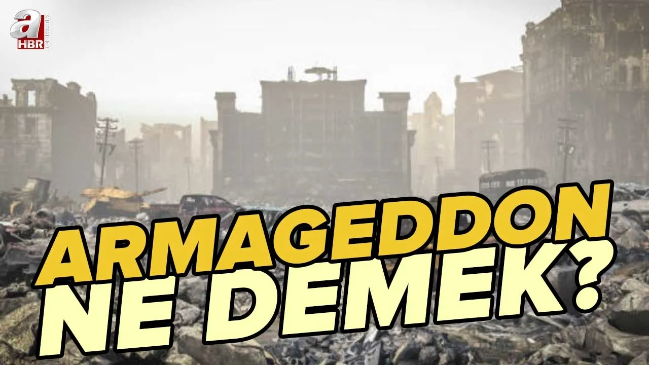 Armageddon nedir, ne demek? Armageddon savaşı (Kıyamet savaşı) nerede, ne zaman çıkacak?
