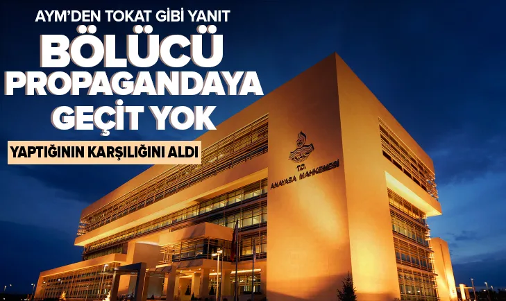 Bölücü propagandaya geçit yok! AYM’den tokat gibi yanıt