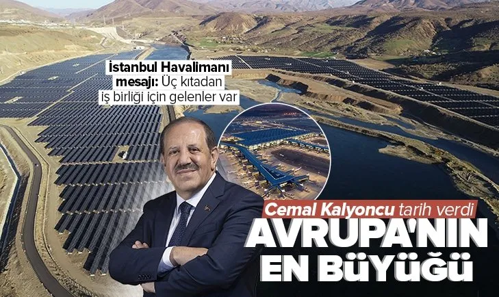 Kalyon Holding Yönetim Kurulu Başkanı Cemal Kalyoncu Karapınar GES için tarih verdi: Aralıkta tamamlanacak! İstanbul Havalimanı mesajı