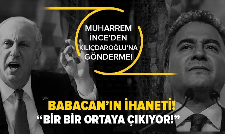 Muharrem İnce'den Ali Babacan'ın itirafları yönelik açıklama! Atılan iftiraların gerekçesi bir bir çıkıyor ortaya!