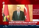 Başkan Recep Tayyip Erdoğan’dan Angola Meclisi’nde önemli açıklamalar