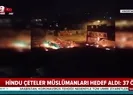 Hindu çeteler Müslümanları hedef aldı: 37 ölü | VİDEO
