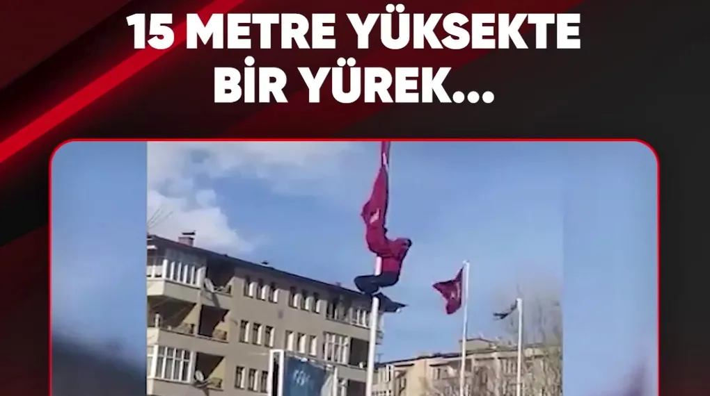 15 METRE YÜKSETE BİR YÜREK...