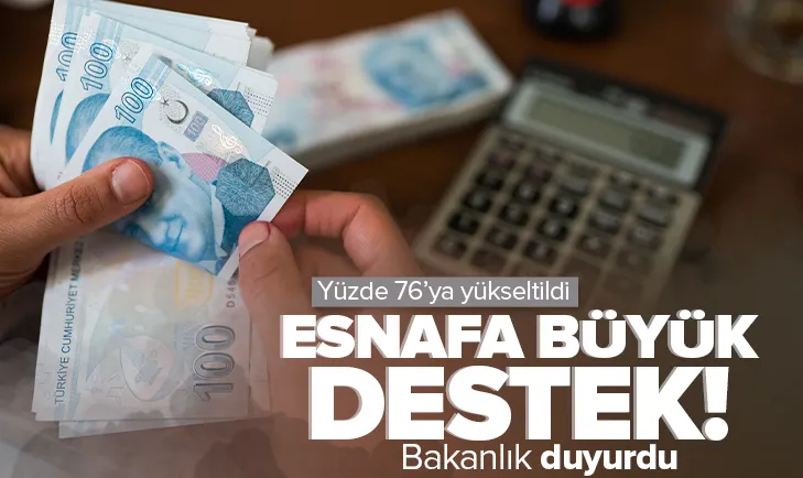 Esnafa büyük destek: Yüzde 76ya yükseltildi