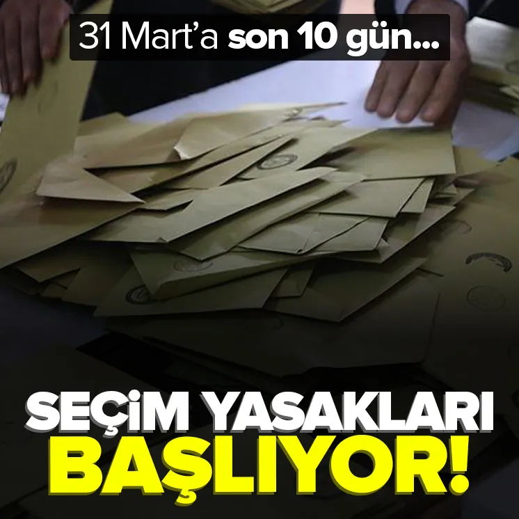 Propaganda serbestliği ve seçim yasakları başlıyor