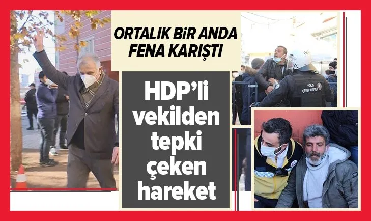 HDP’li Erol Katırcıoğlu’nun zafer işareti yapmasına evlat nöbeti tutan aileler tepki gösterdi