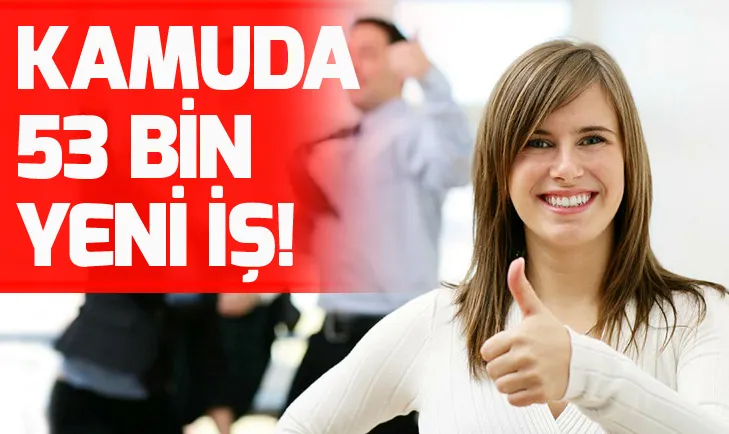 Kamuda 53 bin yeni iş