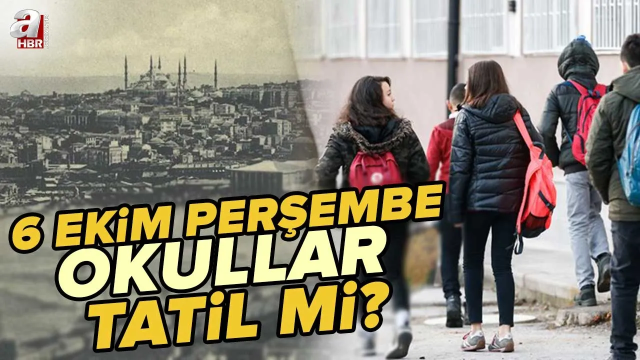 Yarın okullar tatil mi? 6 Ekim Perşembe okullar tatil olacak mı? 6 Ekim İstanbul'un Kurtuluşu resmi tatil mi?