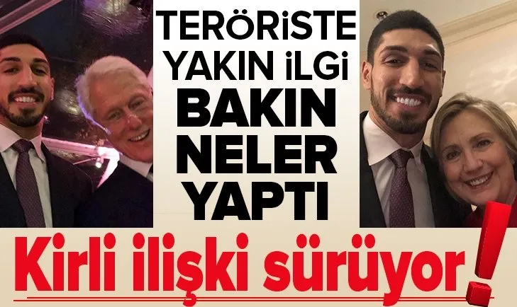 Hillary Clinton'dan, FETÖ'cü Enes Kanter'e yakın ilgi