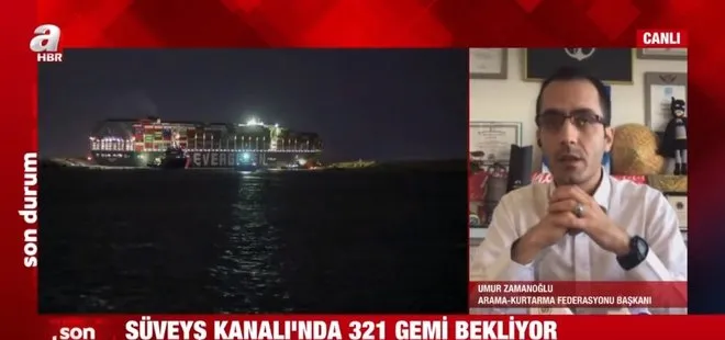 Nene Hatun gemisi Süveyş Kanalı’ndaki krize çözüm olur mu? Arama-Kurtarma Federasyonu Başkanı Zamanoğlu A Haber’de açıkladı