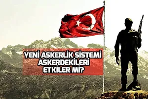 Yeni askerlik sistemi ne zaman yürürlüğe girecek?