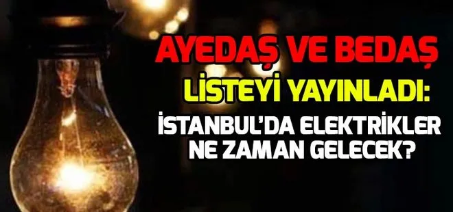 İstanbul elektrik kesintisi 2 Mart 2019! Elektrikler ne zaman saat kaçta gelecek?