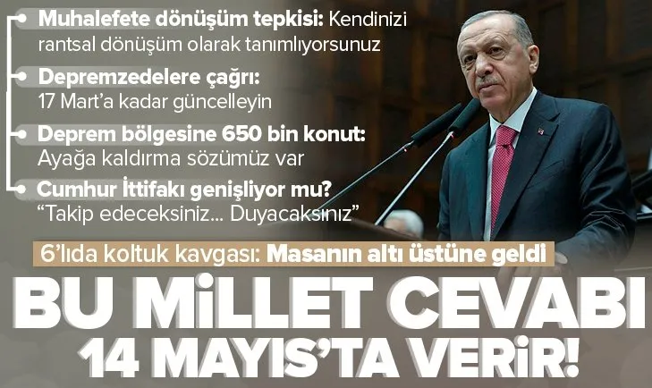 Başkan Erdoğan’dan 6’lı koalisyondaki koltuk kavgasına gönderme: Bu millet cevabı 14 Mayıs’ta verir