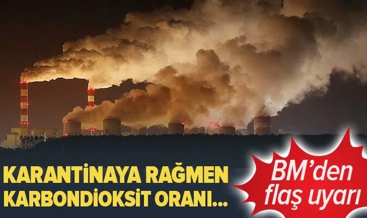 BM'den atmosferdeki karbondioksit oranı hakkında flaş uyarı