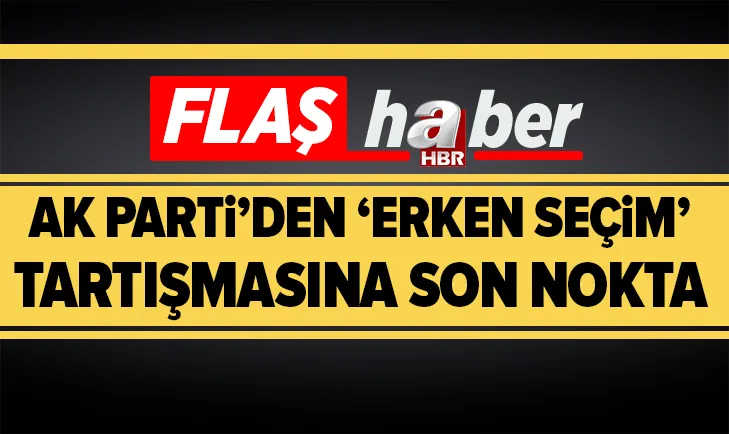 Son dakika: AK Parti Grup Başkanı Naci Bostancı erken seçim” tartışmasına son noktayı koydu