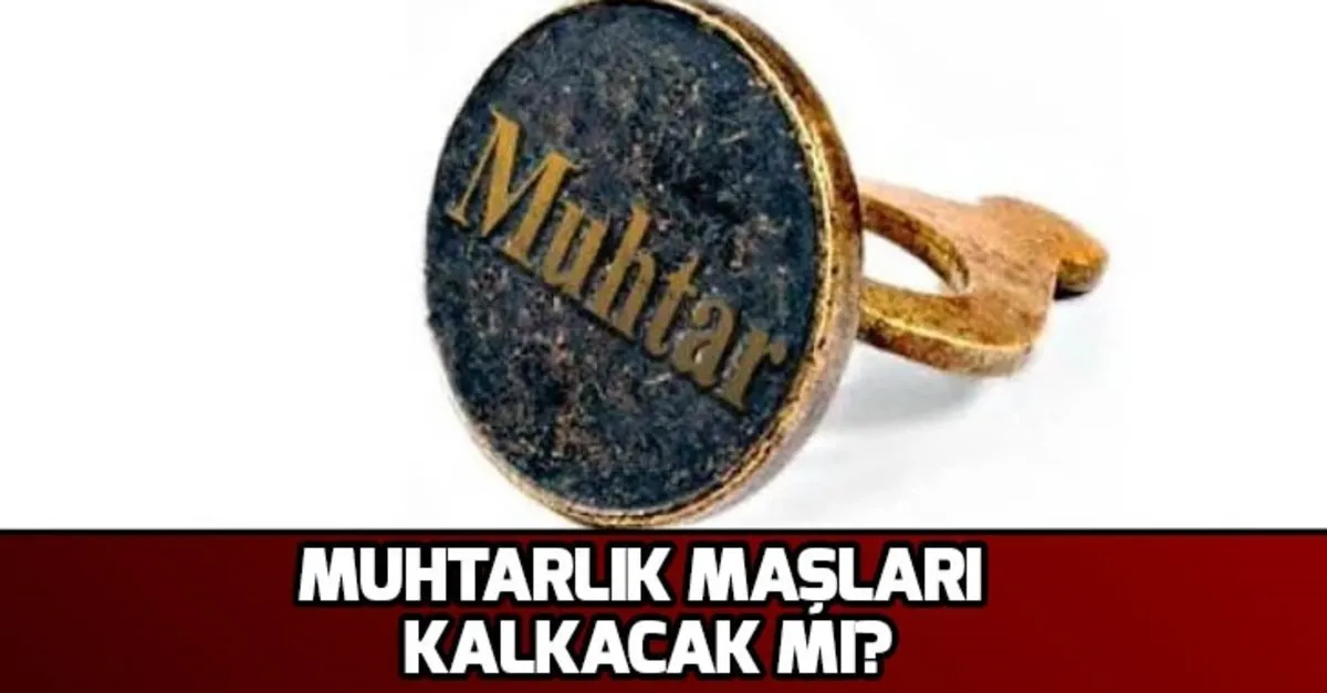 Muhtar Maaslari Kalkacak Mi Muhtar Maaslari Kaldirildi Mi