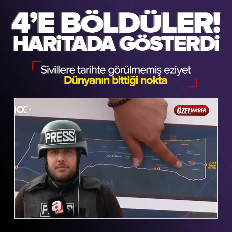 Gazze 4e parçalandı! Haritada gösterdi