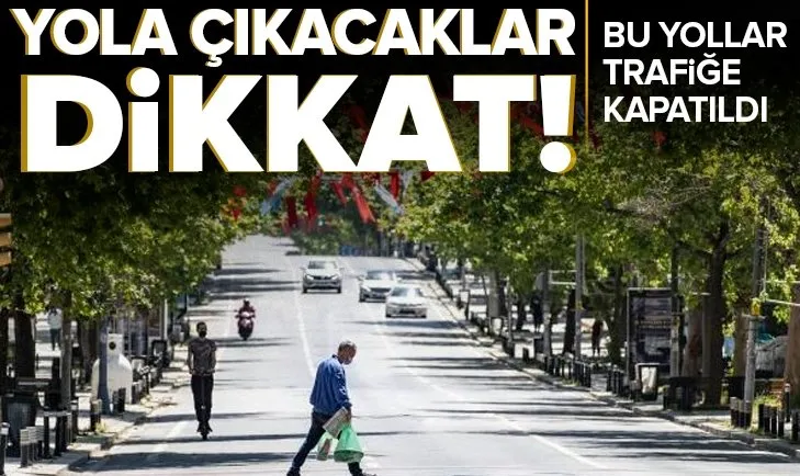Yola çıkacaklar dikkat! İstanbul’da bazı yollar trafiğe kapatıldı