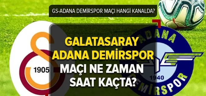 Galatasaray Adana Demirspor maçı saat kaçta, hangi kanalda? Maç şifresiz mi? Muhtemel 11’ler...