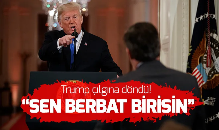 Trump çılgına döndü: Sen berbat birisin