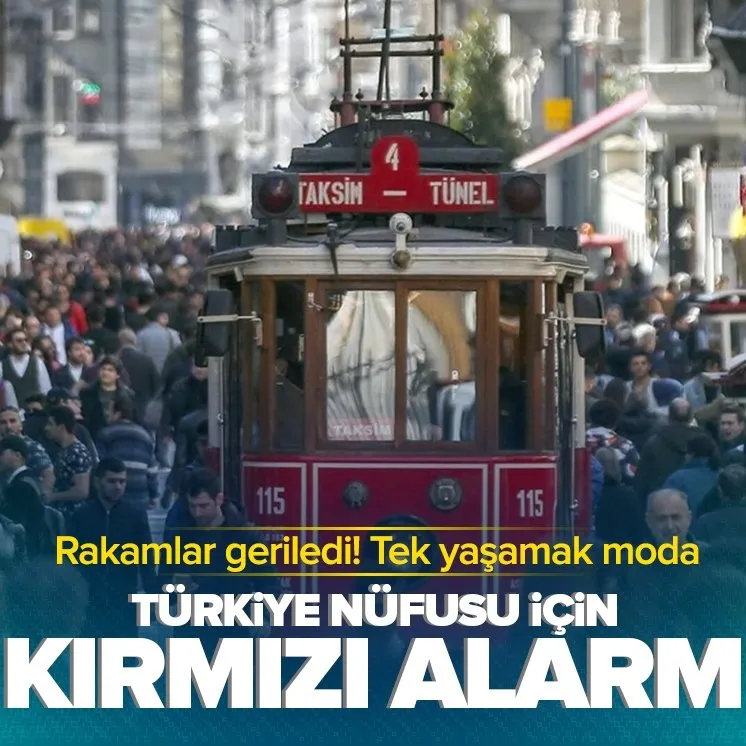 Türkiye nüfusu için kırmızı alarm! Rakamlar geriledi