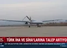 Türk İHA ve SİHA’larına talep artıyor