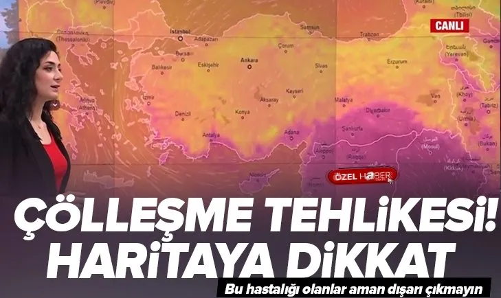 Kavurucu sıcaklar geliyor! Sıcaklık 40 dereceyi bulacak