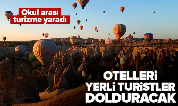 Okul arası turizme yaradı! Yerli turistler otelleri dolduracak