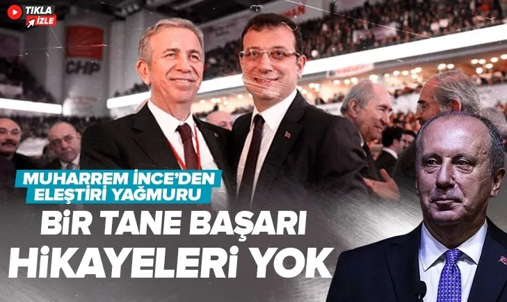 Muharrem İnce’den Ekrem İmamoğlu ve Mansur Yavaş’a eleştiri: Çözebildikleri bir sorun yok