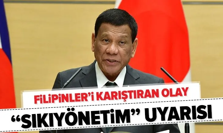 Filipinler Devlet Başkanı Rodrigo Duterte'den sıkıyönetim uyarısı