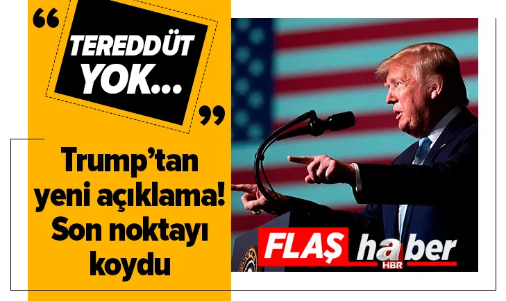 Trump son noktayı koydu: Tereddüt yok! Vururuz