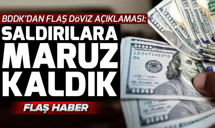 BDDK’dan flaş açıklama: Döviz hareketliliği konusunda saldırılara maruz kaldık