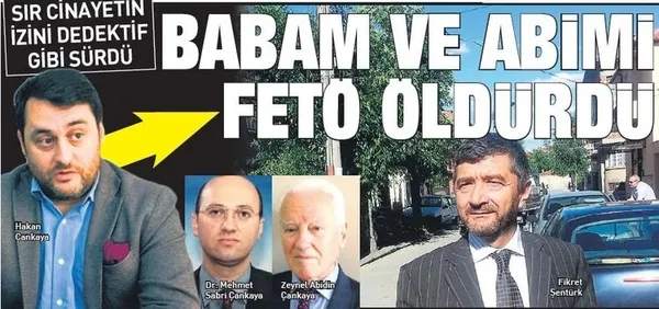 Sır cinayetlerin düğümü çözüldü! Babam ve abimi FETÖ öldürdü - 1