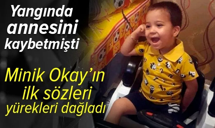 Yangında annesini kaybetmişti! Okay'ın ilk sözü yürekleri dağladı