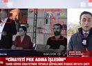 İtiraf etti: Cinayeti PKK adına...