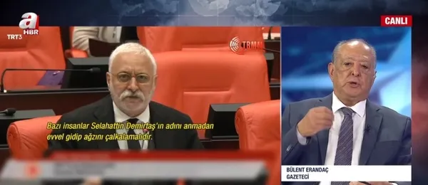 Takvim Gazetesi Yazarı Gazeteci Bülent Erandaç HDP ve CHP birlikteliğini tek tek anlatı! TSK ve Emniyet’e iftiranın perde arkası