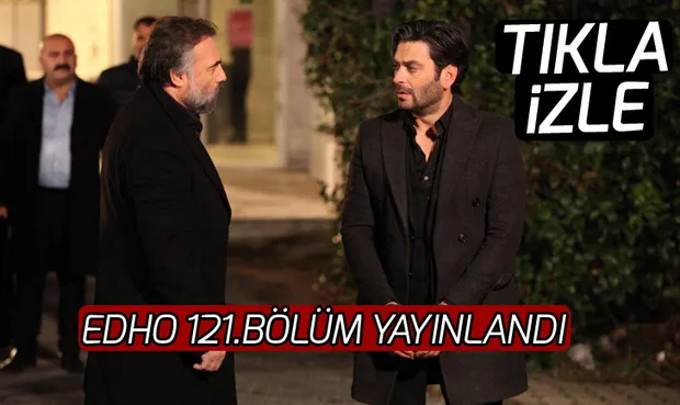 EDHO 121. son bölüm izle! EDHO 122.yeni bölüm fragmanı yayınlandı mı? - 1