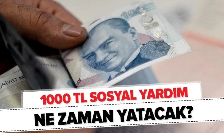 Sosyal yardım paraları 2020 ne zaman yatacak? 1000 TL nakdi yardımı kimler alabilir? Şartlar nedir?