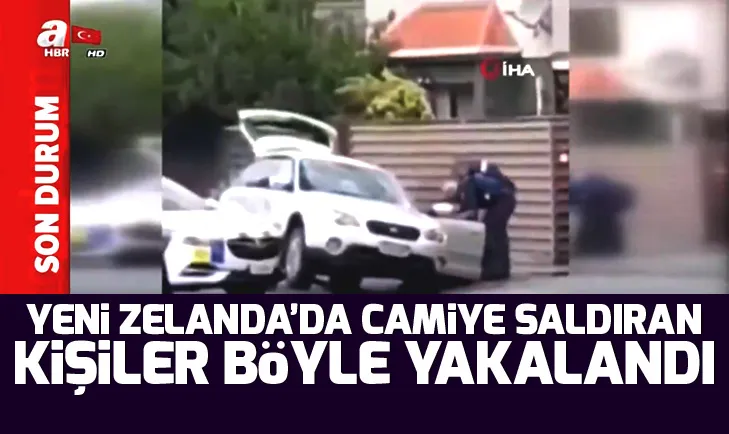 Yeni Zelandada camiye saldıran kişiler böyle yakalandı